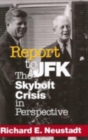 Report to JFK : The Skybolt Crisis in Perspective - Book