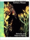 Solitary Wasps : Behavior and Natural History - Book