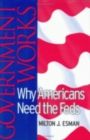 Government Works : Why Americans Need the Feds - Book