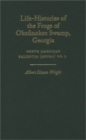 Life-Histories of the Frogs of Okefinokee Swamp, Georgia : North American Salientia (Anura) No. 2 - Book