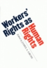 Workers' Rights as Human Rights - Book