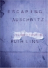 Escaping Auschwitz : A Culture of Forgetting - Book