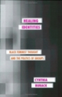 Healing Identities : Black Feminist Thought and the Politics of Groups - Book