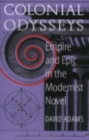 Colonial Odysseys : Empire and Epic in the Modernist Novel - Book