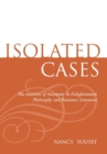 Isolated Cases : The Anxieties of Autonomy in Enlightenment Philosophy and Romantic Literature - Book