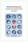 Differential Diagnoses : A Comparative History of Health Care Problems and Solutions in the United States and France - Book
