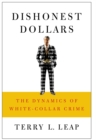 Dishonest Dollars : The Dynamics of White-Collar Crime - Book