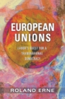 European Unions : Labor's Quest for a Transnational Democracy - Book