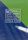 No Small Change : Pension Funds and Corporate Engagement - Book