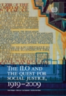 The ILO and the Quest for Social Justice, 1919-2009 - Book