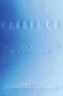 Presence : Philosophy, History, and Cultural Theory for the Twenty-First Century - Book