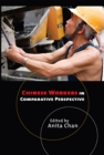 Chinese Workers in Comparative Perspective - Book