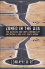 Zoned in the USA : The Origins and Implications of American Land-Use Regulation - eBook