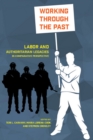 Working through the Past : Labor and Authoritarian Legacies in Comparative Perspective - eBook