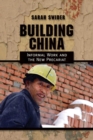 Building China : Informal Work and the New Precariat - Book