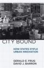City Bound : How States Stifle Urban Innovation - eBook