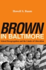 "Brown" in Baltimore : School Desegregation and the Limits of Liberalism - eBook