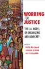 Working for Justice : The L.A. Model of Organizing and Advocacy - eBook