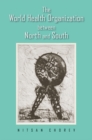 The World Health Organization between North and South - eBook