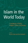Islam in the World Today : A Handbook of Politics, Religion, Culture, and Society - Werner Ende