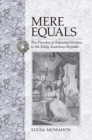 Mere Equals : The Paradox of Educated Women in the Early American Republic - eBook