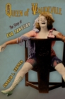 Queen of Vaudeville : The Story of Eva Tanguay - eBook