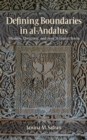Defining Boundaries in al-Andalus : Muslims, Christians, and Jews in Islamic Iberia - eBook