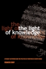 Light of Knowledge : Literacy Activism and the Politics of Writing in South India - eBook
