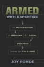 Armed with Expertise : The Militarization of American Social Research during the Cold War - eBook