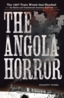 Angola Horror : The 1867 Train Wreck That Shocked the Nation and Transformed American Railroads - eBook