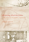 Drawing Distinctions : The Varieties of Graphic Expression - Book