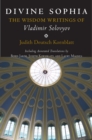 Divine Sophia : The Wisdom Writings of Vladimir Solovyov - Book