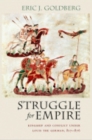 Struggle for Empire : Kingship and Conflict under Louis the German, 817–876 - Book
