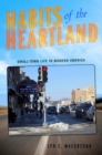 Habits of the Heartland : Small-Town Life in Modern America - Book