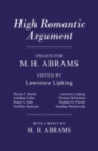 High Romantic Argument : Essays for M. H. Abrams - Book