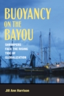 Buoyancy on the Bayou : Shrimpers Face the Rising Tide of Globalization - Book