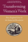 Transforming Women's Work : New England Lives in the Industrial Revolution - Book