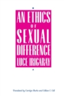 An Ethics of Sexual Difference - Book