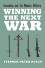 Winning the Next War : Innovation and the Modern Military - Book