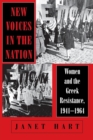New Voices in the Nation : Women and the Greek Resistance, 1941-1964 - Book