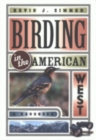 Birding in the American West : A Handbook - Book