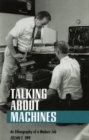 Talking about Machines : An Ethnography of a Modern Job - Book