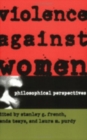 Violence against Women : Philosophical Perspectives - Book