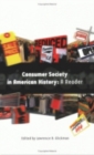 Consumer Society in American History : A Reader - Book