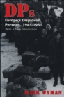 DPs : Europe's Displaced Persons, 1945-51 - Book