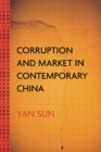 Corruption and Market in Contemporary China - Book