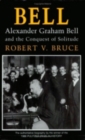 Bell : Alexander Graham Bell and the Conquest of Solitude - Book