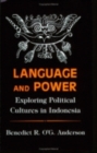 Language and Power : Exploring Political Cultures in Indonesia - Book
