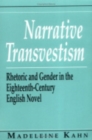 Narrative Transvestism : Rhetoric and Gender in the Eighteenth-Century English Novel - Book