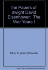 The Papers of Dwight David Eisenhower : The War Years - Book